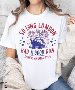 So Long London 4th of July Shirt, Gift For Fan, Gift For Her