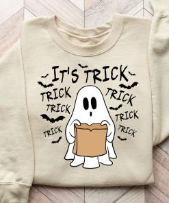 It's Trick Shirts, Halloween Ghost Shirt, Trick Or Treat Shirts