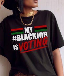 Voting Is My Black Job Debate Shirt, Trendy Sayings, Political T Shirt