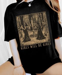 Girls Will Be Girls Witch Comfort Colors Shirt, Feminist Witch Shirt