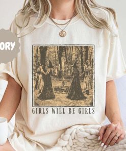 Girls Will Be Girls Witch Comfort Colors Shirt, Feminist Witch Shirt