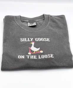 Comfort Colors Embroidered Shirt Silly Goose On the Loose T-Shirt