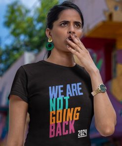 We Are Not Going Back Harris, We Are Not Going Back Shirt, Kamala