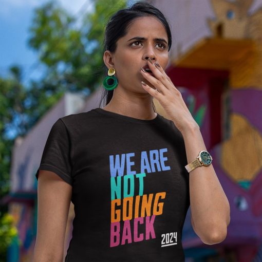 We Are Not Going Back Harris, We Are Not Going Back Shirt, Kamala