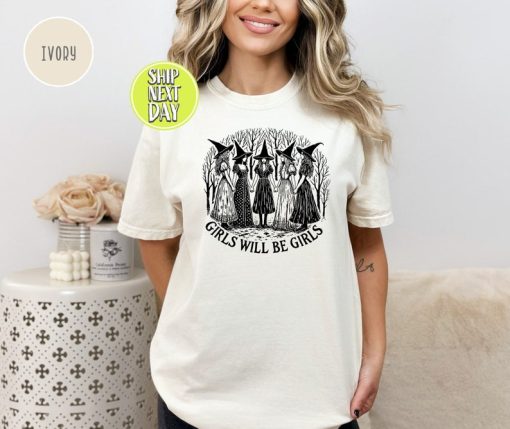 Girls Will Be Girls Witchy Feminist Tshirt, Witchy Vibes Tee