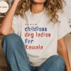 Childless Dog Ladies for Kamala Shirt - Kamala Harris 2024 - Vote Blue