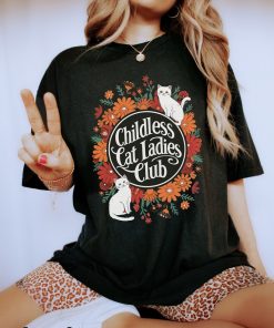 Childless Cat Ladies Club Shirt, Funny Cat Lady Shirt, Feminist Shirt