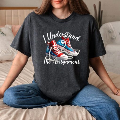 I Understand The Assignment T-shirt, Chucks And Pearls Shirt