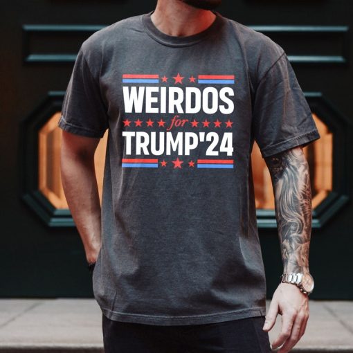 Weirdos For Trump 24 Shirt, Funny Sarcastic Saying T-Shirt