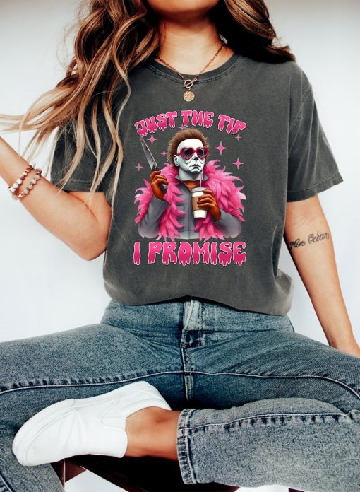 Just The Tip I Promise Shirt, Funny Halloween T-Shirt