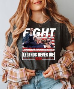 Trump Legends Never Die 2024 Shirt - Election Shirt - Trump Fight Tee