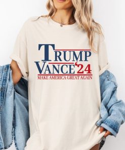 Trump Vance 2024, Make America Great Again, Comfort Colors, Trump 2024