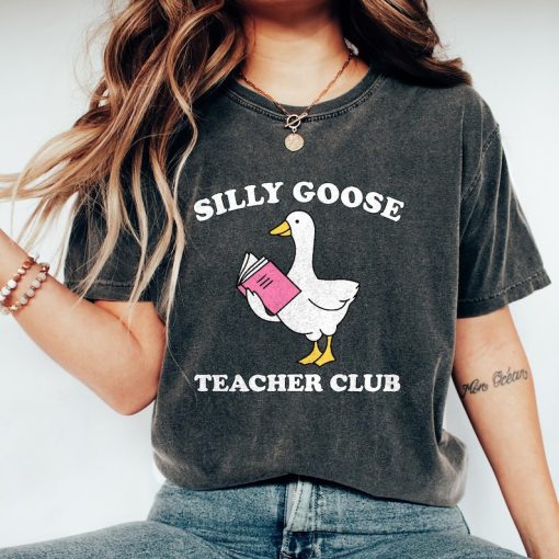 Silly Goose Teacher Comfort Colors Shirt, Silly Goose Shirt