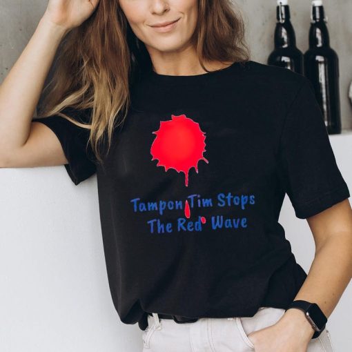 Harris Walz 2024 Shirt, Tampon Tim stops the red wave T-Shirt