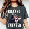 Grazed and unfazed shirt, trump shot shirt, trump supporters tee