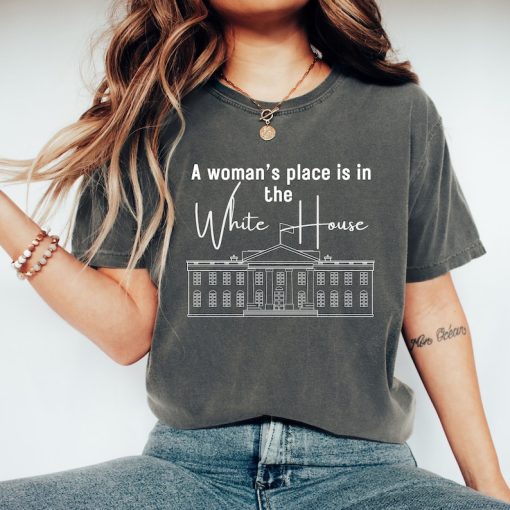 A Woman's Place Is In the White House Tshirt, Kamala Harris Shirt