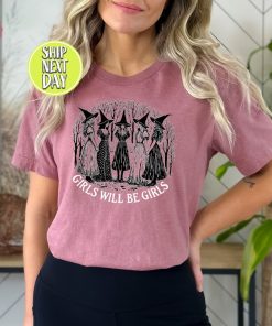 Girls Will Be Girls Witchy Feminist Tshirt, Witchy Vibes Tee