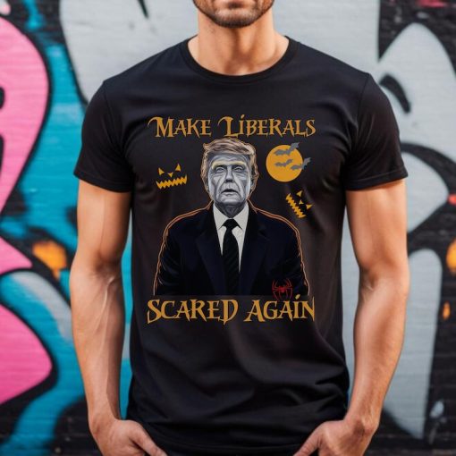 Funny Trump Halloween Shirt,Make Liberals Scared Again