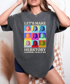 Let's Make Herstory Kamala Harris Comfort Color Shirts®