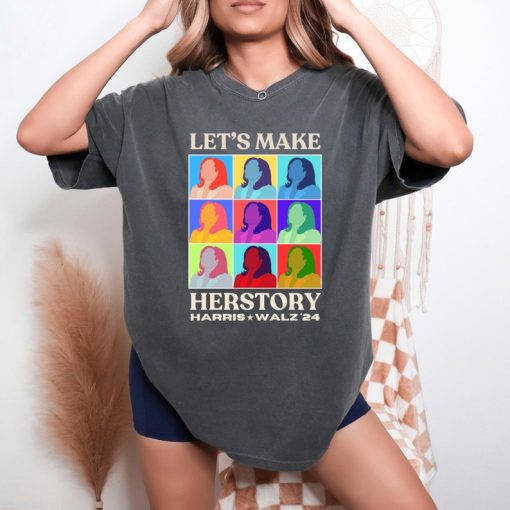 Let's Make Herstory Kamala Harris Comfort Color Shirts®