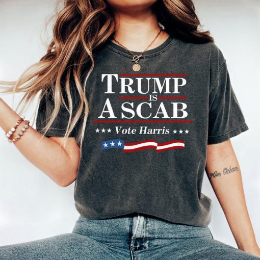 Trump Is A Scab Vote Harris SHirt, UAW Shawn SHirt