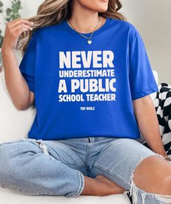 Never Underestimate a Public School Teacher Kamala Harris Shirt