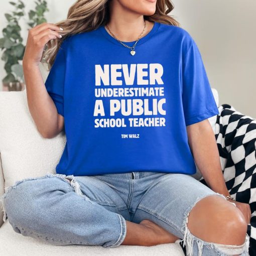 Never Underestimate a Public School Teacher Kamala Harris Shirt