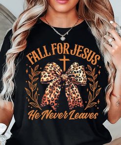 Christian Halloween Shirt, Fall For Jesus He Never Leaves Shirt