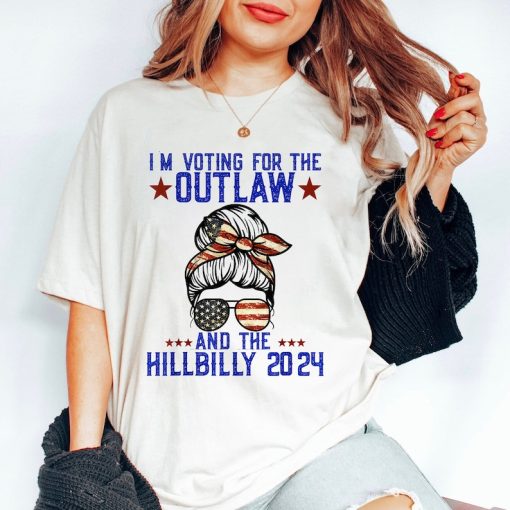 I'm Voting For the Outlaw and the Hillbilly 2024 T-Shirt