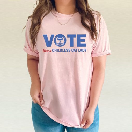 VOTE Like a Childless Cat Lady shirt, Kameowla Brat Shirts