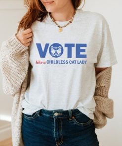 VOTE Like a Childless Cat Lady shirt, Kameowla Brat Shirts