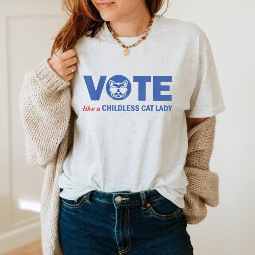 VOTE Like a Childless Cat Lady shirt, Kameowla Brat Shirts