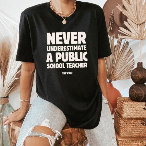 Never Underestimate a Public School Teacher Kamala Harris Shirt