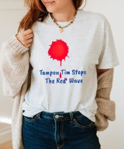 Harris Walz 2024 Shirt, Tampon Tim stops the red wave T-Shirt