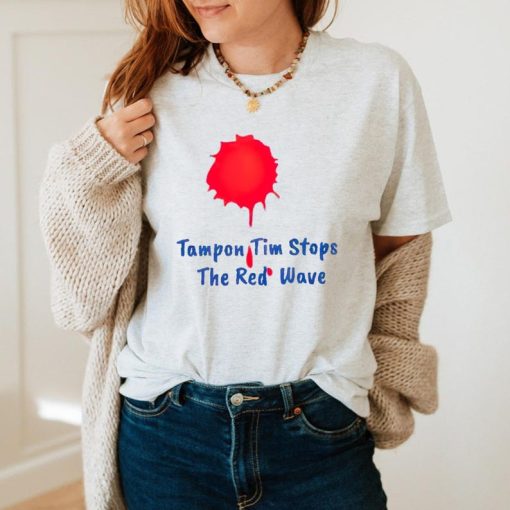 Harris Walz 2024 Shirt, Tampon Tim stops the red wave T-Shirt