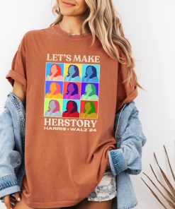 Let's Make Herstory Kamala Harris Comfort Color Shirts®