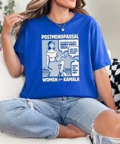 Post Menopausal Women For Kamala 2024 Shirt