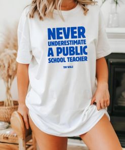 Never Underestimate a Public School Teacher Kamala Harris Shirt