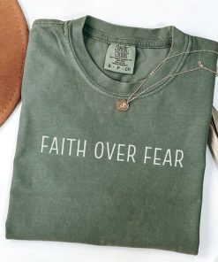 Faith Over Fear Shirt, Christian Tshirt, Religious Crewneck