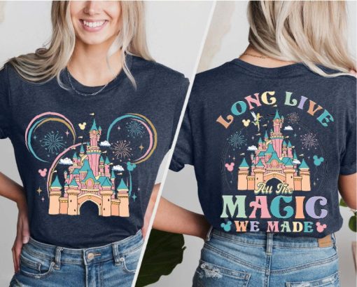 Disney Long Live All The Magic We Made T-Shirt, Magic Kingdom Tee