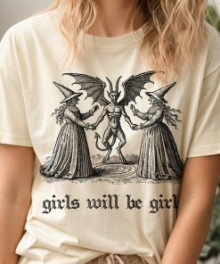 Girls Will Be Girls Witch Shirt Vintage Halloween Shirt Funny Feminist