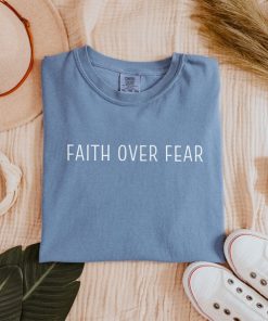 Faith Over Fear Shirt, Christian Tshirt, Religious Crewneck