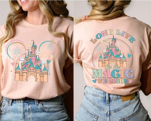 Disney Long Live All The Magic We Made T-Shirt, Magic Kingdom Tee