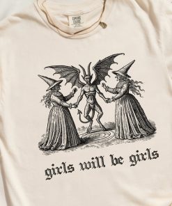 Girls Will Be Girls Witch Shirt Vintage Halloween Shirt Funny Feminist