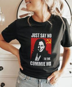 Kamala Harris Just Say No To The Commie Ho Communist Flag Shirt