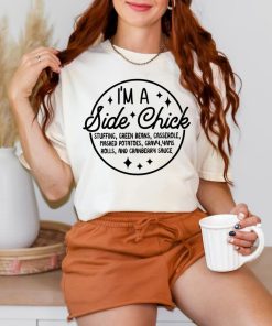 Comfort Colors I'm a Side Chick Shirt, Funny Thanksgiving Shirt