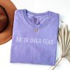 Faith Over Fear Shirt, Christian Tshirt, Religious Crewneck