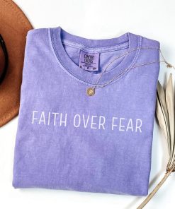 Faith Over Fear Shirt, Christian Tshirt, Religious Crewneck