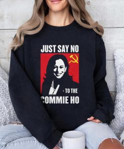 Kamala Harris Just Say No To The Commie Ho Communist Flag Shirt