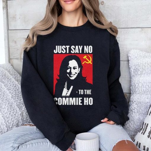 Kamala Harris Just Say No To The Commie Ho Communist Flag Shirt